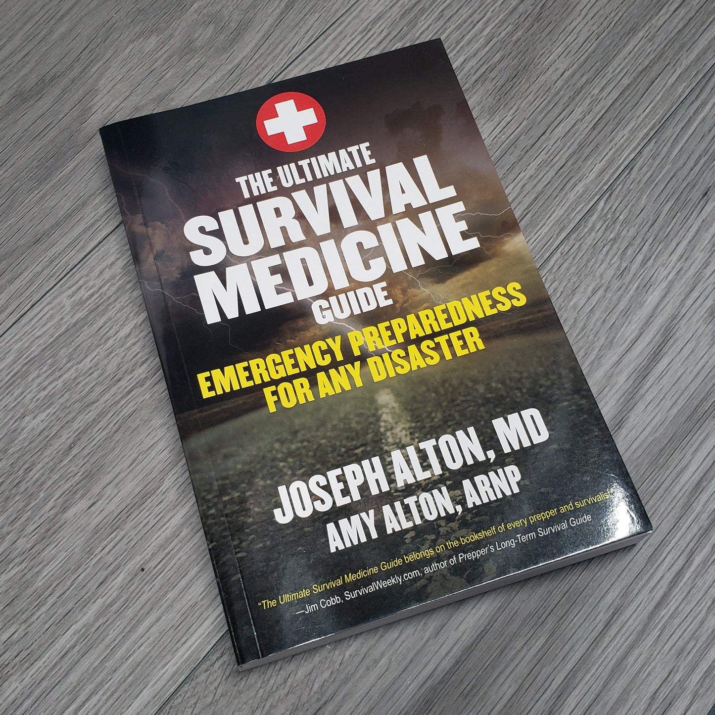 The Ultimate Survival Medicine Guide: Emergency Preparedness for Any Disaster